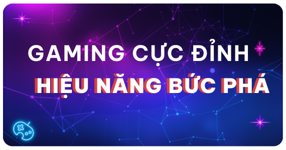 GAMING CỰC ĐỈNH